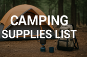 Ultimate Camping Supplies List: Complete Checklists for Every Camper