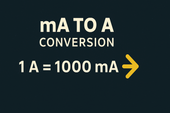 Ultimate Guide to Milliamps to Amps (mA to A) Conversion